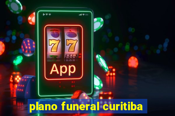 plano funeral curitiba